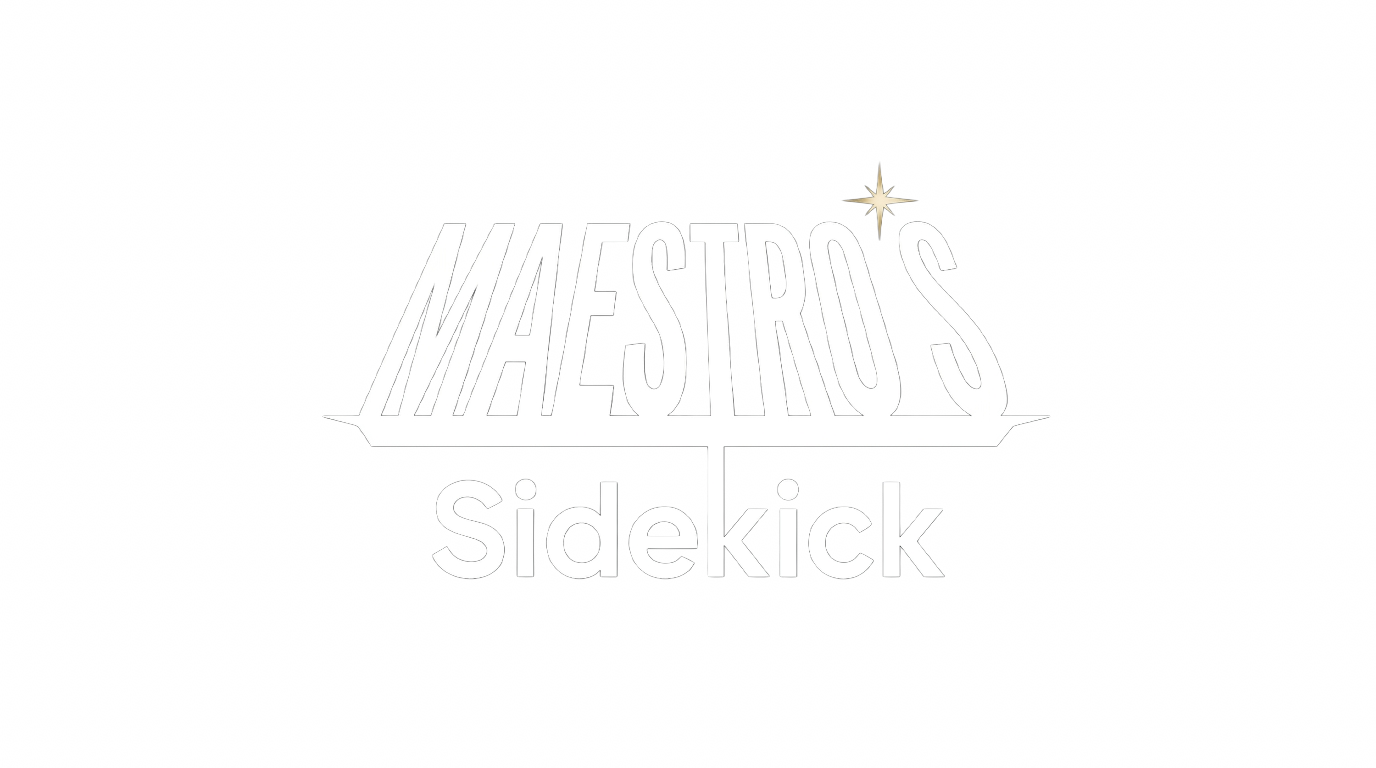 Maestro's Sidekick